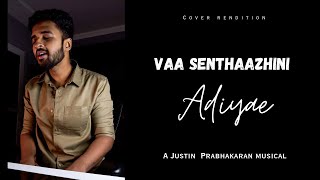 Vaa senthaazhini  Cover  Adiyae [upl. by Amehsyt203]