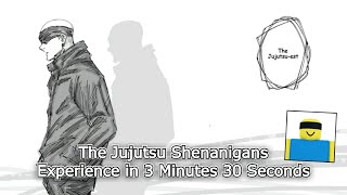 The Jujutsu Shenanigans Experience in 3 Minutes 30 Seconds [upl. by Nareht162]