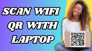 How To Scan Wifi Qr Code With Laptop Computer [upl. by Lleihsad399]