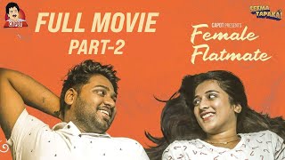 FEMALE FLATMATE FULL MOVIE  Part 2  SEEMA TAPAKAI  CAPDT [upl. by Rigby831]