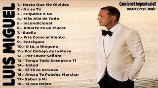 Luis Miguel  Mejores Canciones II MIX ROMANTICOS💕 [upl. by Otreblon647]