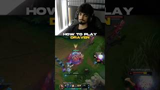 How to Play Draven fyp leagueoflegends draven masenity [upl. by Rhynd]