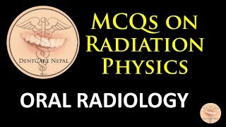 MCQs on Oral Radiology  Radiation Physics [upl. by Fougere]