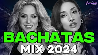 BACHATA 2024 🌴 BACHATA MIX 2024 🌴 MIX DE BACHATA 2024 The Most Recent Bachata Mixes [upl. by Yenaj]