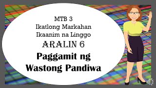 MTB 3 Yunit III Aralin 6 Paggamit ng Wastong Aspekto ng Pandiwa [upl. by Arved]