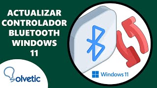 ✔️ ACTUALIZAR CONTROLADOR BLUETOOTH en Windows 11 [upl. by Mable799]