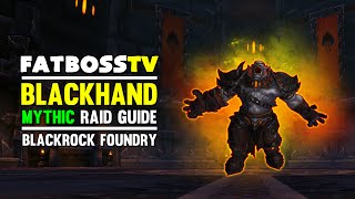 Blackhand Mythic Blackrock Foundry Guide  FATBOSS [upl. by Drofhsa4]