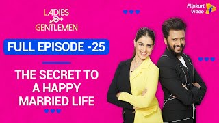 Riteish has some great relationship advice  Full Episode 25  Ladies vs Gentlemen [upl. by Kraft]