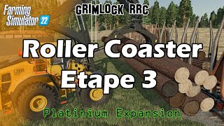 Platinum Expansion Roller Coaster étape 3  FR  Xbox X  Farming Simulator 22 [upl. by Anilecram]