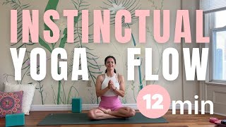 12 Minute Yoga Flow  Instinctual Movement [upl. by Viscardi]