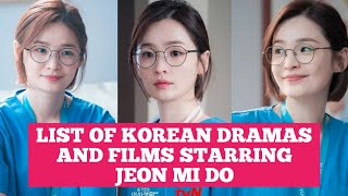 LIST OF KOREAN DRAMAS AND FILMS STARRING JEON MI DO [upl. by Onaled425]