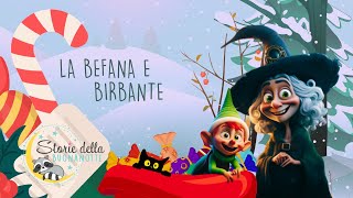 La Befana e Birbante  Storia della buonanotte per lEpifania per bambini [upl. by Nylodnewg417]