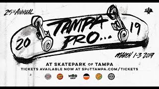 Tampa Pro 2019 Is Coming [upl. by Ajax]