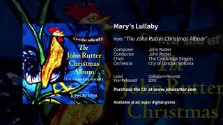 Marys Lullaby  John Rutter The Cambridge Singers City of London Sinfonia [upl. by Oguh]