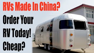 Chinese Made RV Order A Cheap RV Online amp Save [upl. by Cung610]