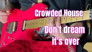 Crowded House  Dont dream its over intro cover [upl. by Adnalue]