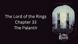 The Lord of the Rings  Ch 33  The Palantír  The Two Towers Book 3 by JRR Tolkien [upl. by Graig]