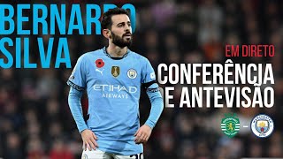 🔴 EM DIRETO  CONFERÊNCIA DE ANTEVISÃO BERNARDO SILVA SportingManchester City [upl. by Anilra]