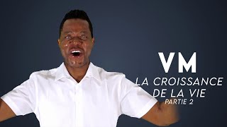 La croissance de la vie  2ème partie [upl. by Edwyna]