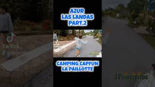 CAMPING CAPFUNLA PAILLOTTE PART2 [upl. by Ardine]