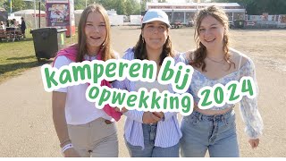 KAMPEREN bij OPWEKKING 2024 4 [upl. by Akemak]