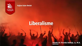 Liberalisme  Ustadz Dr Firanda Andirja حفظه الله [upl. by Abdella]