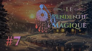 Le Pendentif Magique – Chapitre 7 – Le Conseil des Anciens [upl. by Myers513]