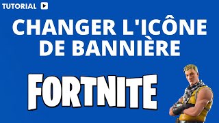 Comment changer licône de bannière dans Fortnite [upl. by Silloc]