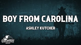 Ashley Kutcher  Boy From Carolina Lyrics [upl. by Hudis]