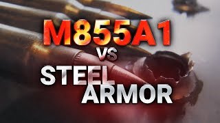 M855A1 vs Steel Armor [upl. by Whyte]