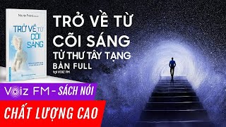 Sách nói Trở Về Từ Cõi Sáng Tử Thư Tây Tạng  Nguyên Phong  Voiz FM  Bản FULL Đặc biệt [upl. by Kciremed]