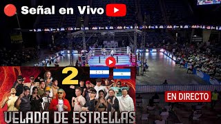 🇳🇮 ⭐Velada de Las Estrellas 2 En Vivo hoy La Liendra vs Supremo La Joela vs La Princesa en vivo 🥊 [upl. by Gulgee514]