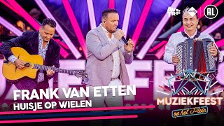 Frank van Etten  Huisje op wielen • Muziekfeest op het Plein 2022  Sterren NL [upl. by Halehs532]