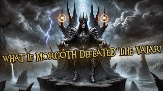 What if Morgoth had DEFEATED the Valar [upl. by Samp]