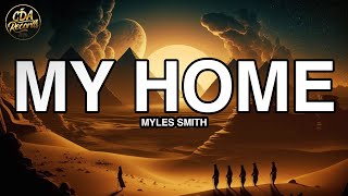 Myles Smith  My Home Lyrics [upl. by Anelet]