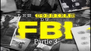 Les dossiers du FBI  Investigation Détective  Partie 3 [upl. by Farmer]