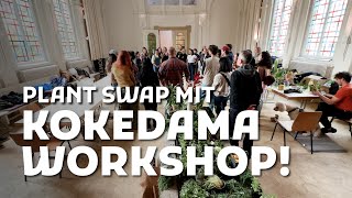 PLANT SWAP mit KOKEDAMA WORKSHOP in Neukölln [upl. by Cordey627]