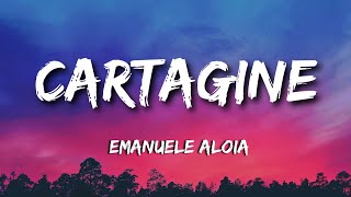 Emanuele Aloia  Cartagine Testo e Audio [upl. by Edaj]