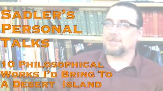 10 Philosophical Works Id Bring To A Desert Island [upl. by Benn]