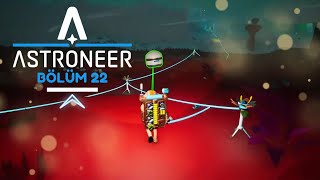 Oyna Oyna  Astroneer  Bölüm 22 [upl. by Anaek]