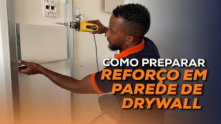 Reforço em Parede de Drywall Quando e Como Fazer [upl. by Yniffit]