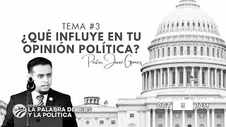 ¿Qué influye en tu opinión política  Pastor Josué Gómez [upl. by Ahsemit680]