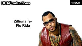 Flo Rida  Zillionaire 1 Hour [upl. by Ytsirhc]