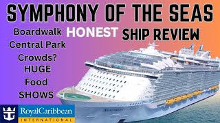 Too big Too crowded A FULL Ship Review of the huge Symphony of the Seas [upl. by Hippel483]