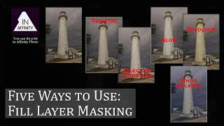 Five Ways of Using Fill Layer Masking in Affinity Photo [upl. by Rafat]