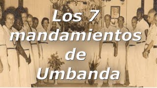 Los 7 mandamientos de Umbanda  espiritualidad y conciencia  Que es Umbanda 🙏 [upl. by Airtemad]