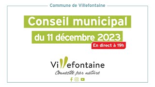 Villefontaine diffusion en direct du Conseil Municipal du 11 décembre 2023 à 19h [upl. by Burrus]