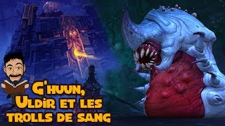 Ghuun Uldir et les Trolls de sang [upl. by Yordan]