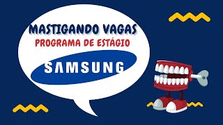 Como ser aprovado no Estágio SAMSUNG 2024 [upl. by Suk]