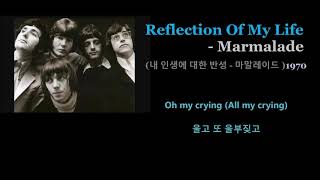 Reflection Of My Life  Marmalade 내 인생에 대한 반성  마말레이드 1970 가사 한글자막 [upl. by Arykahs621]